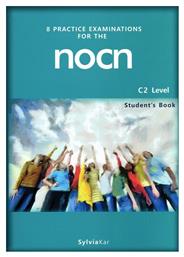 8 Practice Examination for the Nocn C2 Student 's Book από το e-shop