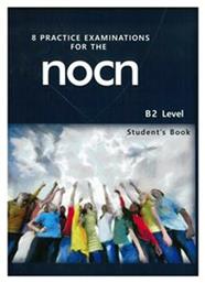 8 Practice Examinations for the Nocn B2