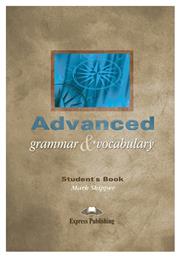 Advanced Grammar And Vocabulary: Student's Book