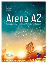 Arena A2, Training zur Prüfung Goethe-Zertifikat A2 ''Fit in Deutsch''