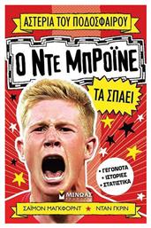 Αστέρια Του Ποδοσφαίρου, Ο Ντε Μπρόινε Τα Σπάει