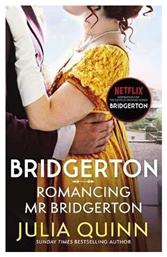 Bridgerton Romancing Mr Bridgerton Tie-in for Penelope And Colin's Story the Inspiration for Bridgerton Series Three Julia Quinn Books