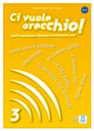 CI VUOLE ORECCHIO 3 LIBRO (+ AUDIO CD)