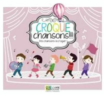 Croque chansons!, Des chansons ? croquer