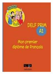 DELF PRIM A1 MON PREMIER DIPLOME DE FRANCAIS από το Public