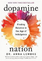 Dopamine Nation, Finding Balance in the Age of Indulgence από το Public