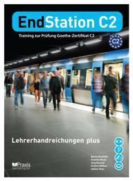 EndStation C2: Lehrerhandreichungen plus, Training zur Prüfung Goethe-Zertifikat C2 από το Public