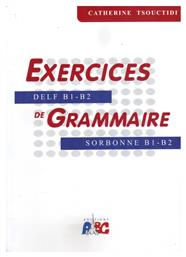 EXERCICES DE GRAMMAIRE B1 + B2 METHODE από το Public