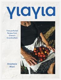 Γιαγια, Time-perfected Recipes from Greece's Grandmothers