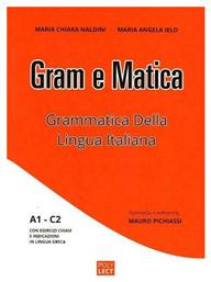 Gram e Matica A1-C2 Grammatica della Lingua Italiana