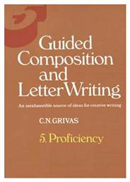 Guided Composition And Letter Writing, An Inexhaustible Source of Ideas for Creative Writing: Proficiency από το e-shop