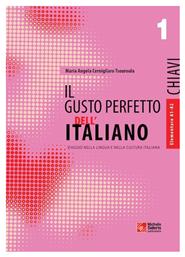 Il gusto perfetto dell' Italiano 1 Chiavi, Viaggio nella lingua e nella cultura italiana: Elementare A1-A2 από το GreekBooks