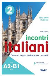 Incontri italiani A2-B1. Libro dello studente