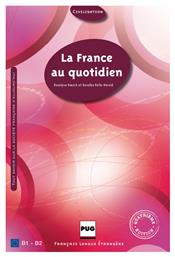 LA FRANCE AU QUOTIDIEN (B1 - B2)