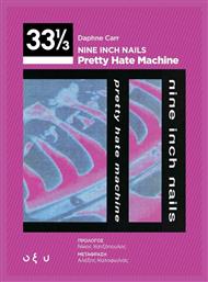 Nine Inch Nails – Pretty Hate Machine (33 1/3)