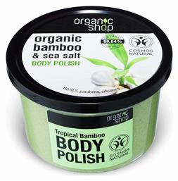 Organic Shop Scrub Σώματος Tropical Bamboo & Sea Salt 250ml από το Plus4u