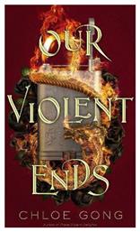 Our Violent Ends