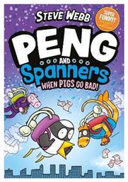 Peng Spanners When Pigs Go Bad Fans Bunny Vs Monkey Dogman Steve Webb Faber & Faber