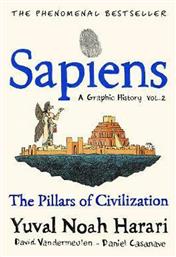 Sapiens A Graphic History, Vol. 2 Volume 2 : The Pillars of Civilization