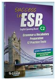 Success in Esb C2, Student's Grammar And Vocabulary Preparation 12 Practice Tests (includes 2 Sample Papers) από το Filinda