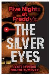 THE SILVER EYES : Five Nights at Freddy's