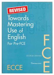 Towards Mastering Use of English for Pre-fce, Revised από το e-shop